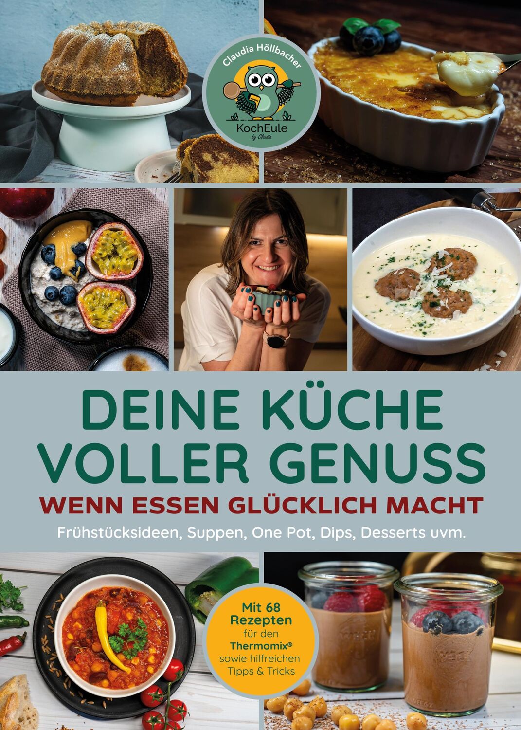 Cover: 9783969674413 | Deine Küche voller Genuss | Claudia Höllbacher | Buch | 200 S. | 2024