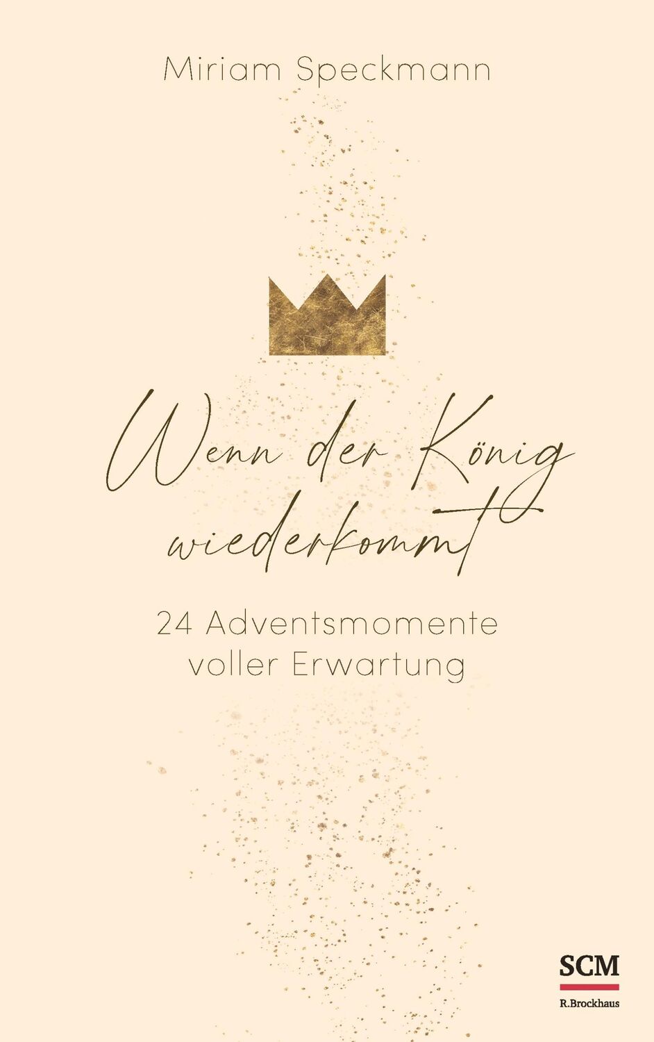 Cover: 9783417000368 | Wenn der König wiederkommt | 24 Adventsmomente voller Erwartung | Buch