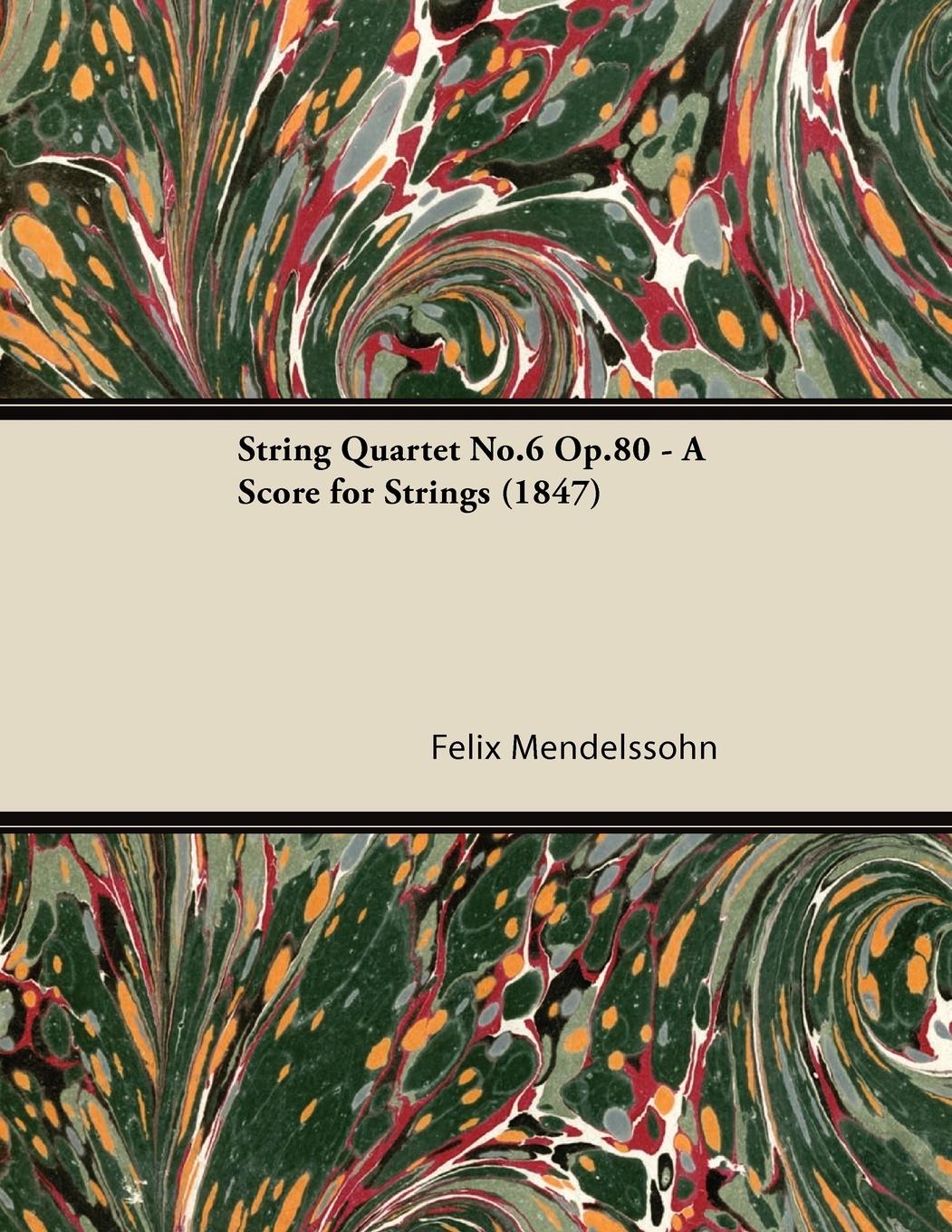 Cover: 9781447475798 | String Quartet No.6 Op.80 - A Score for Strings (1847) | Mendelssohn