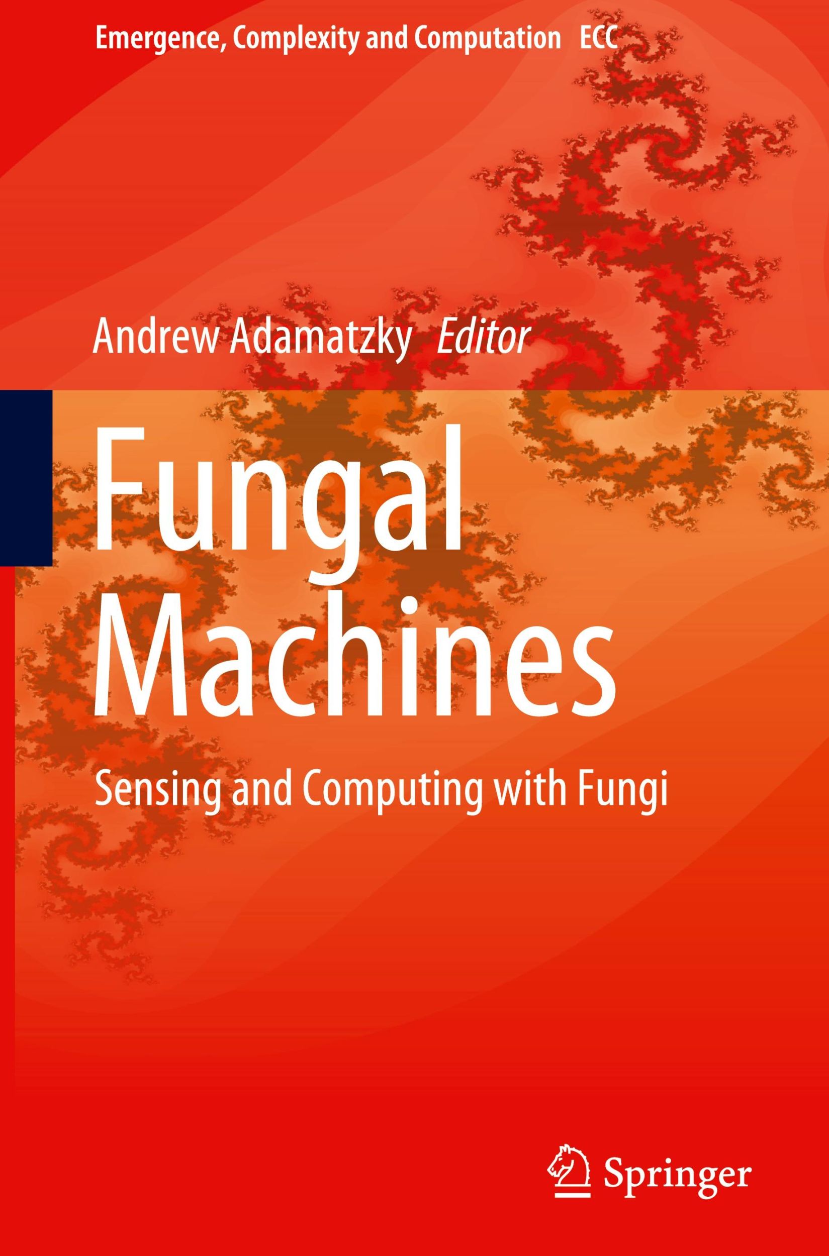 Cover: 9783031383359 | Fungal Machines | Sensing and Computing with Fungi | Andrew Adamatzky