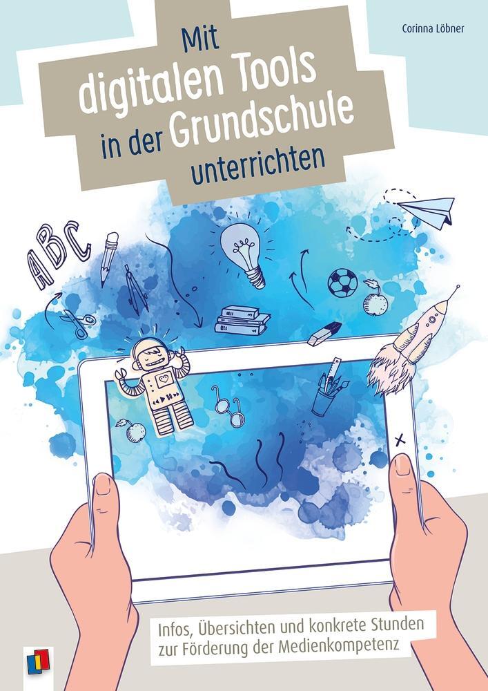 Cover: 9783834660763 | Mit digitalen Tools in der Grundschule unterrichten | Corinna Löbner