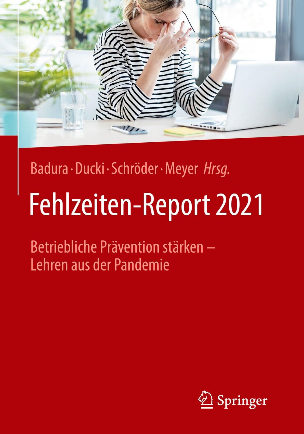 Cover: 9783662637210 | Fehlzeiten-Report 2021 | Bernhard Badura (u. a.) | Taschenbuch | XX