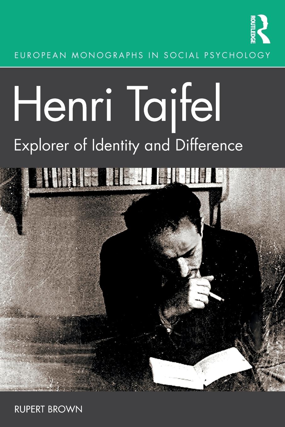 Cover: 9781138589810 | Henri Tajfel | Explorer of Identity and Difference | Rupert Brown