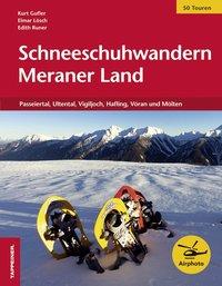 Cover: 9788870738308 | Schneeschuhwandern Meraner Land | Gufler | Taschenbuch | 128 S. | 2015