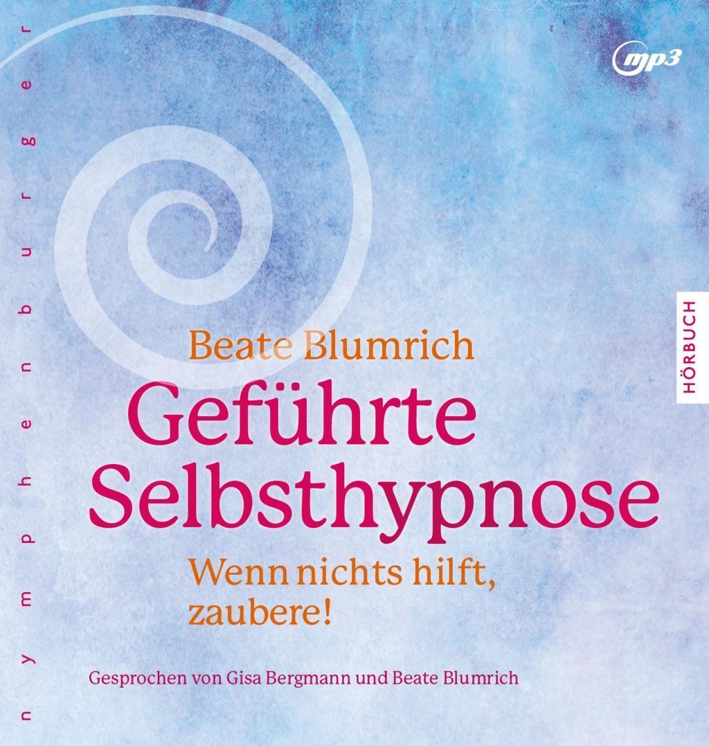 Cover: 9783485029858 | Geführte Selbsthypnose | Wenn nichts hilft, zaubere!, MP3-CD | MP3