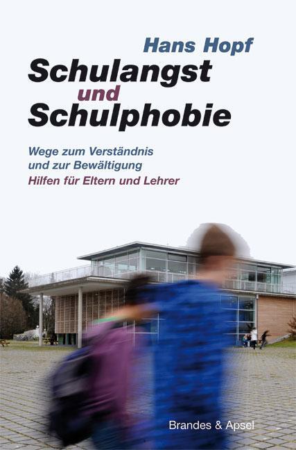 Cover: 9783955580353 | Schulangst und Schulphobie | Hans Hopf | Taschenbuch | 212 S. | 2014