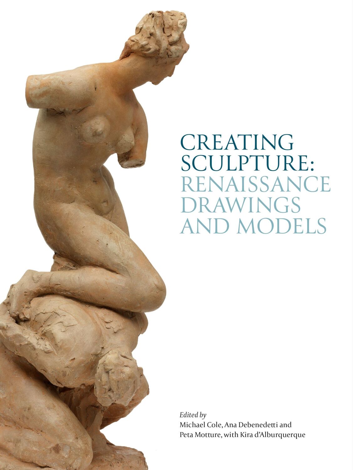 Cover: 9781851779987 | Creating Sculpture | Renaissance Drawings and Models | Cole (u. a.)