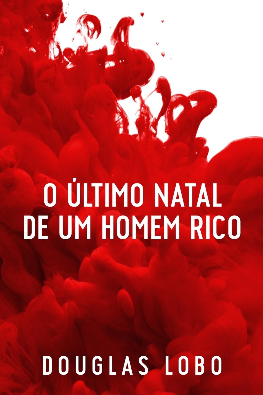 Cover: 9788556975386 | O Último Natal de um Homem Rico (suspense psicológico, suspense e...