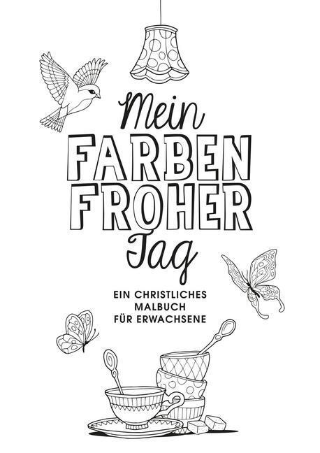 Bild: 9783761562970 | Mein farbenfroher Tag | Ein christliches Malbuch für Erwachsene | 2016