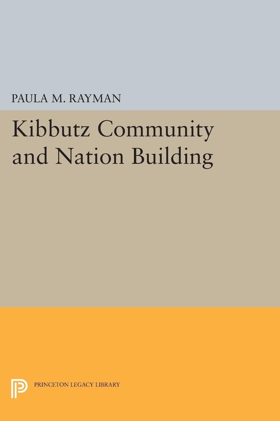 Cover: 9780691614762 | Kibbutz Community and Nation Building | Paula M. Rayman | Taschenbuch