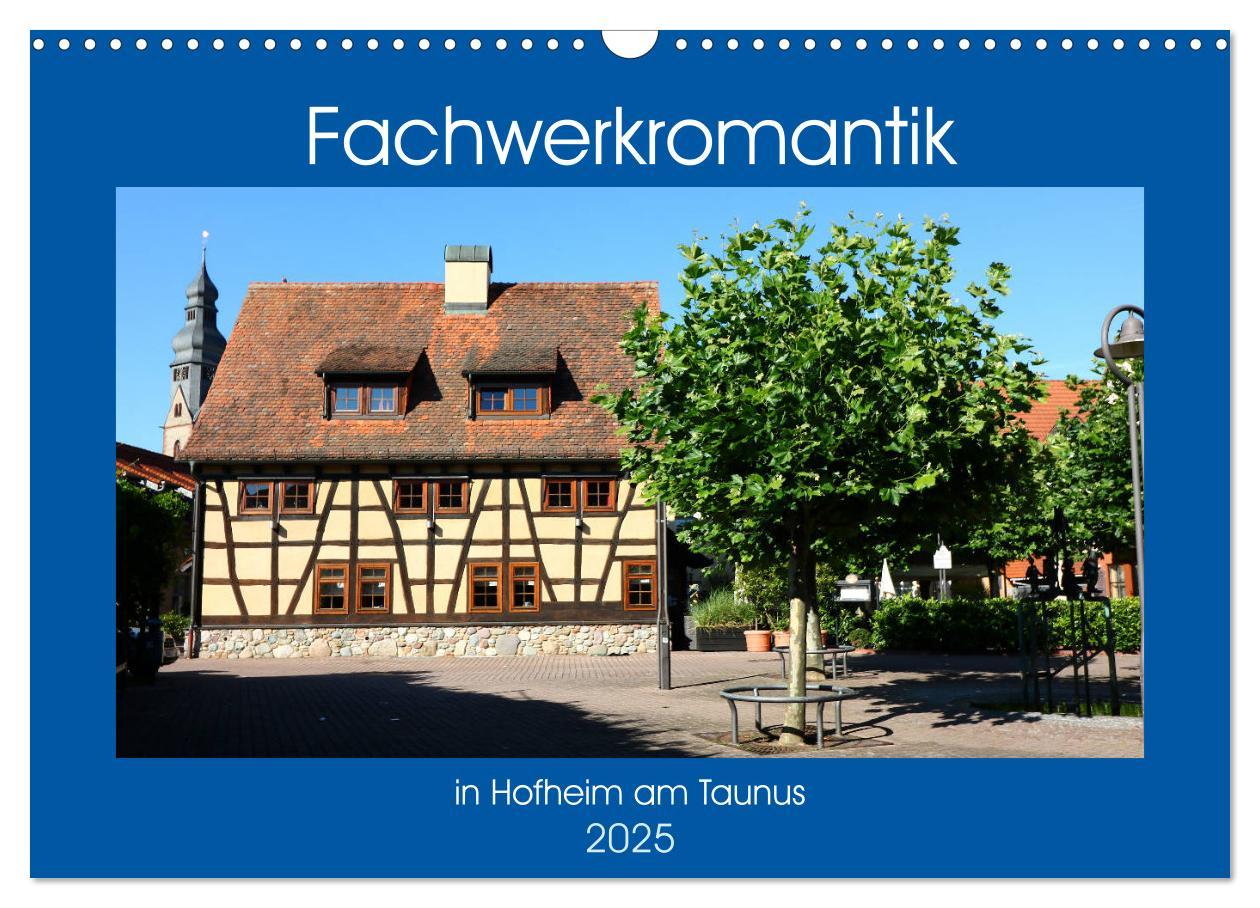 Cover: 9783435438983 | Fachwerkromantik in Hofheim am Taunus (Wandkalender 2025 DIN A3...