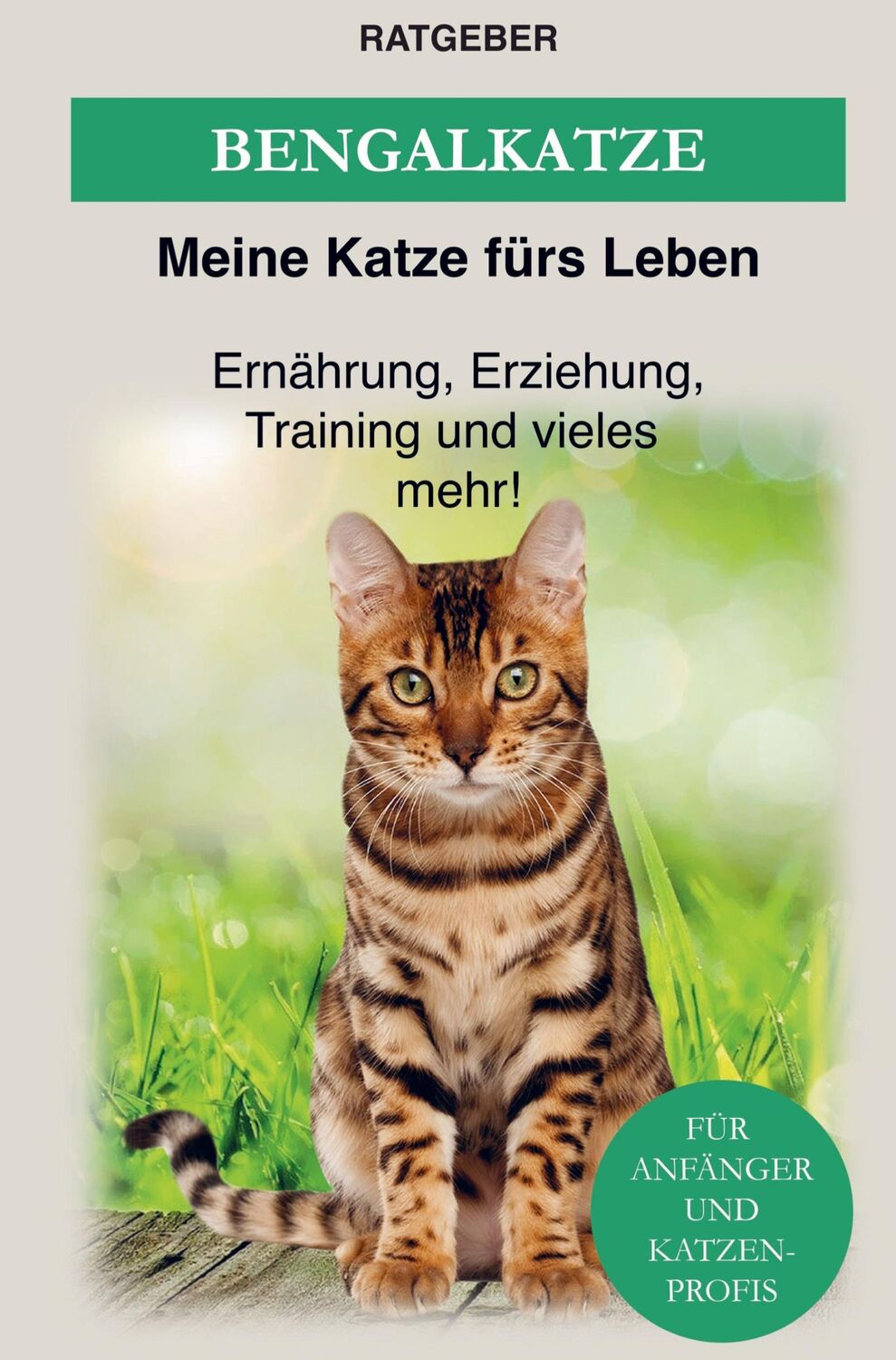 Cover: 9789403622026 | Bengalkatze | Erziehung, Ernährung und Pflege von Bengal Katzen | Buch