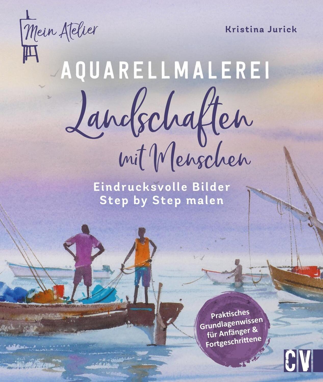 Cover: 9783862304615 | Mein Atelier Aquarellmalerei - Landschaften mit Menschen | Jurick