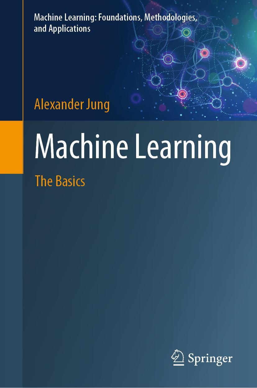 Cover: 9789811681929 | Machine Learning | The Basics | Alexander Jung | Buch | xvii | 2022