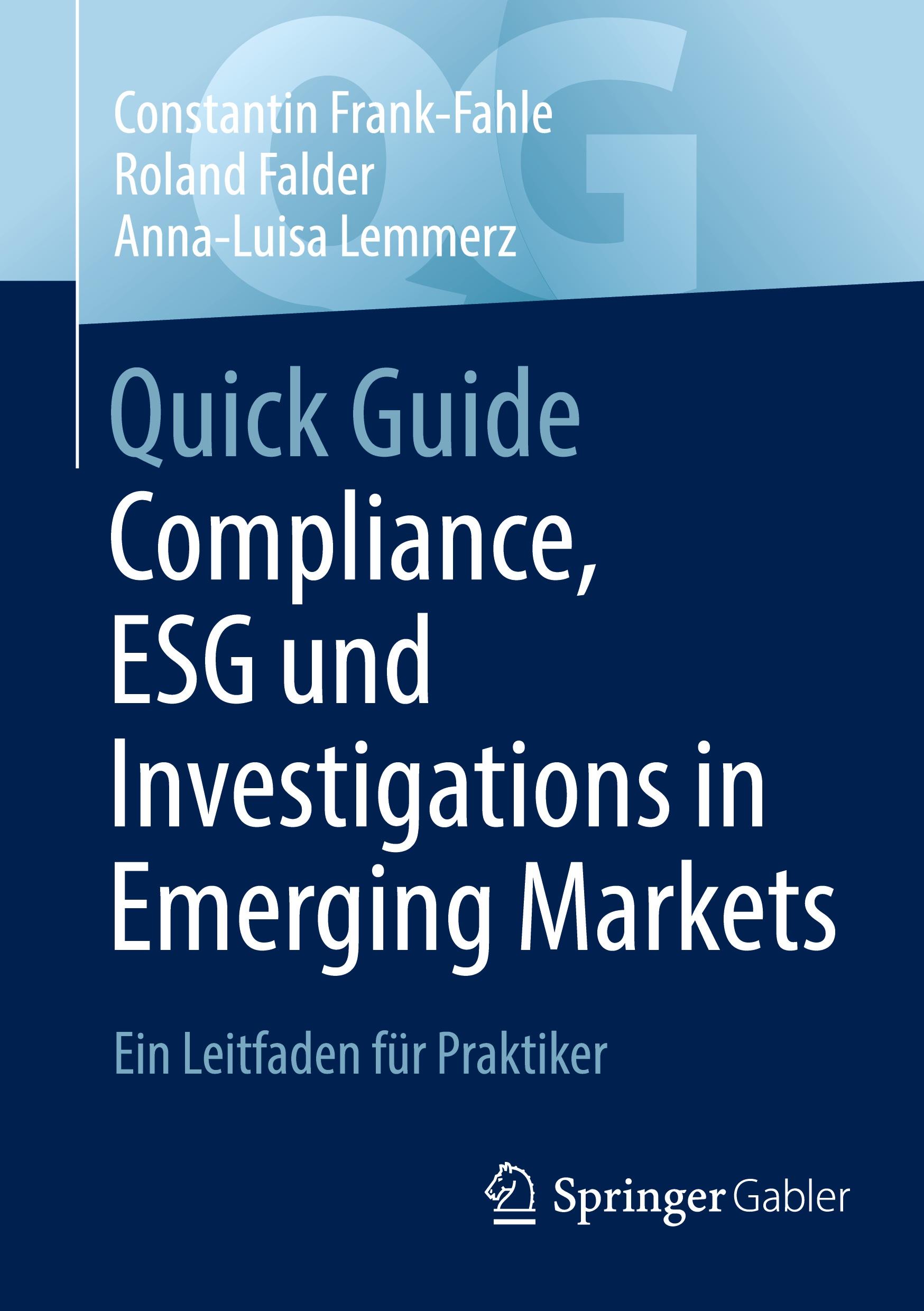 Cover: 9783658436889 | Quick Guide Compliance, ESG und Investigations in Emerging Markets