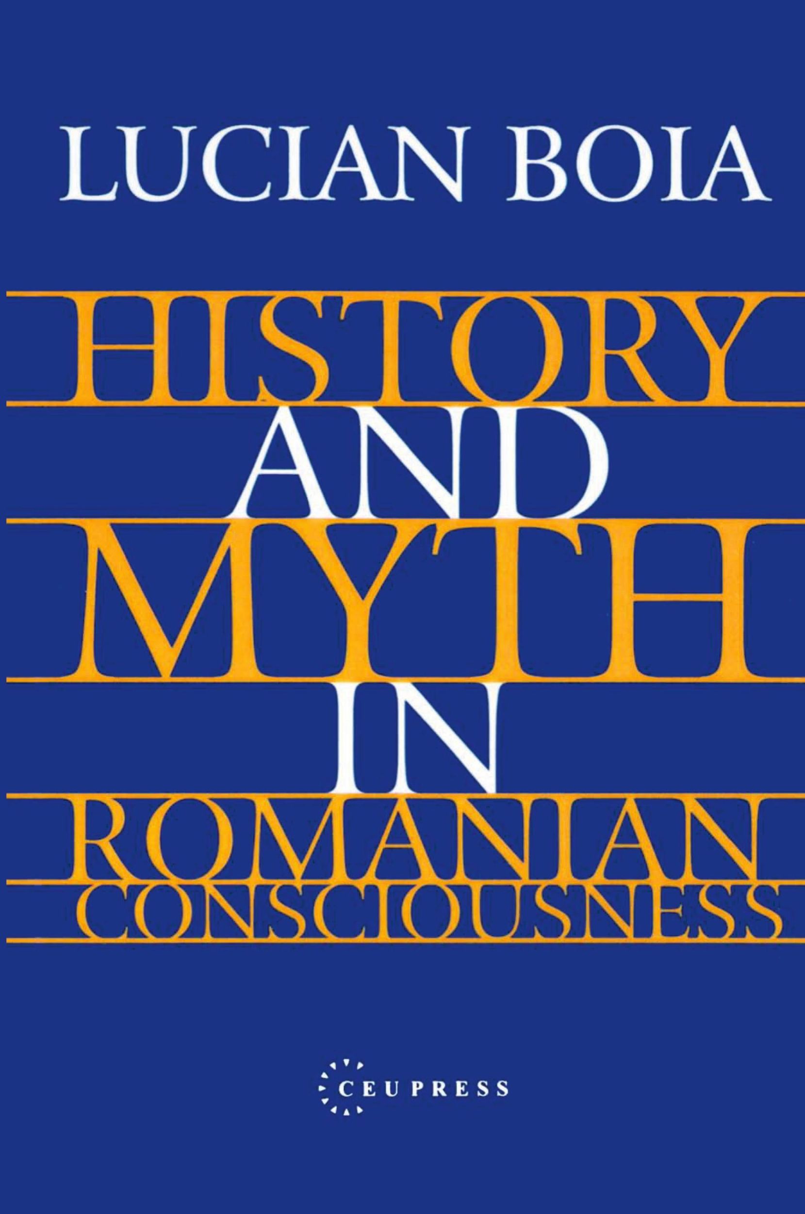 Cover: 9789639116979 | History and Myth in Romanian Consciousness | Lucian Boia | Taschenbuch