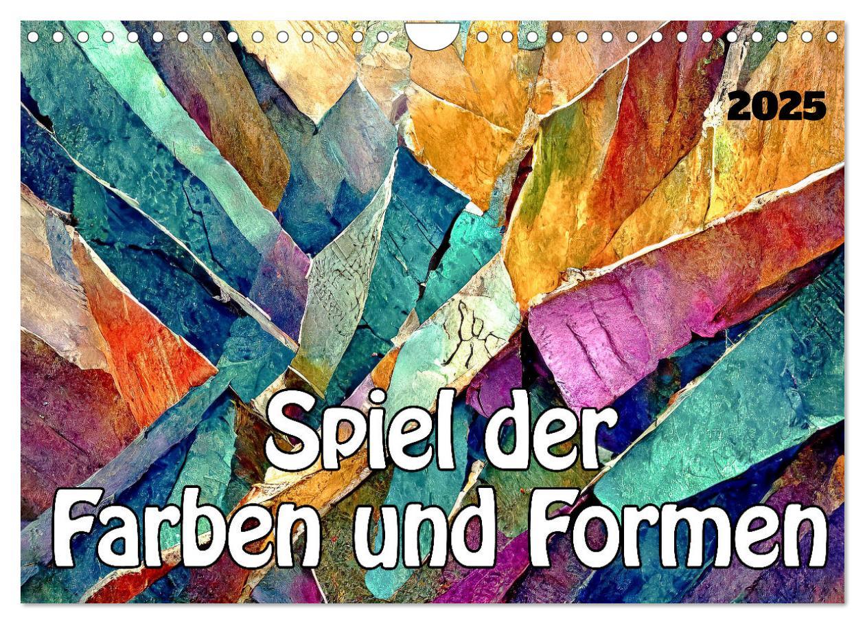 Cover: 9783383830969 | Spiel der Farben und Formen (Wandkalender 2025 DIN A4 quer),...