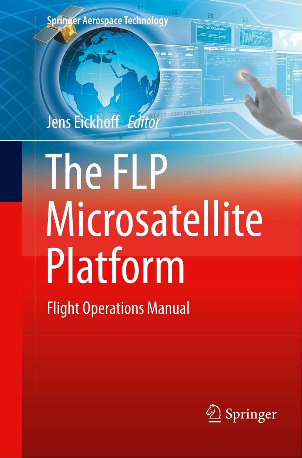 Cover: 9783319794945 | The FLP Microsatellite Platform | Flight Operations Manual | Eickhoff