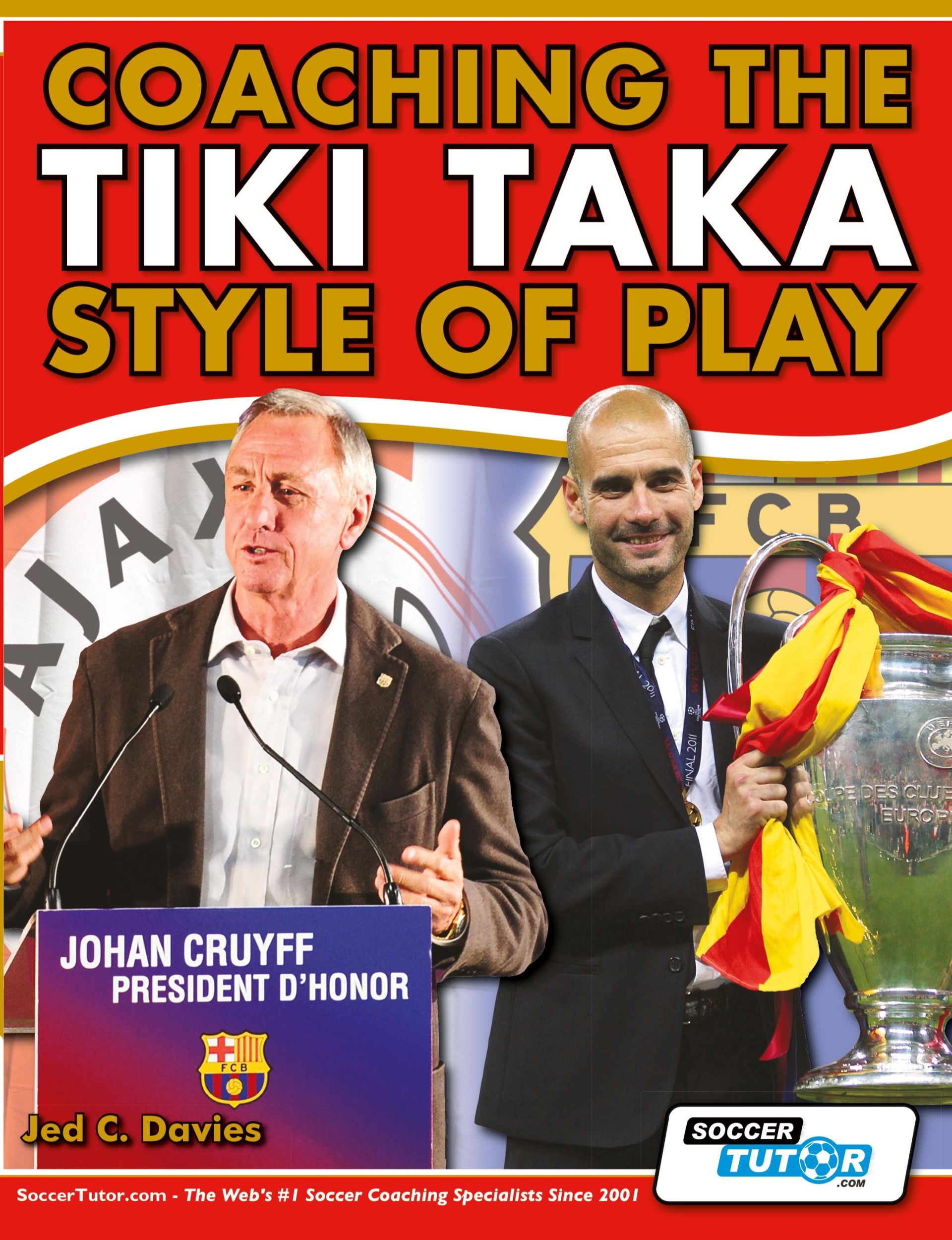 Cover: 9780957670549 | Coaching the Tiki Taka Style of Play | Jed C. Davies | Taschenbuch