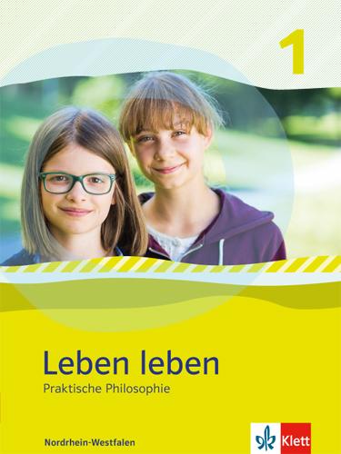 Cover: 9783126955003 | Leben leben 1. Praktische Philosophie. Schülerband Klasse 5/6....