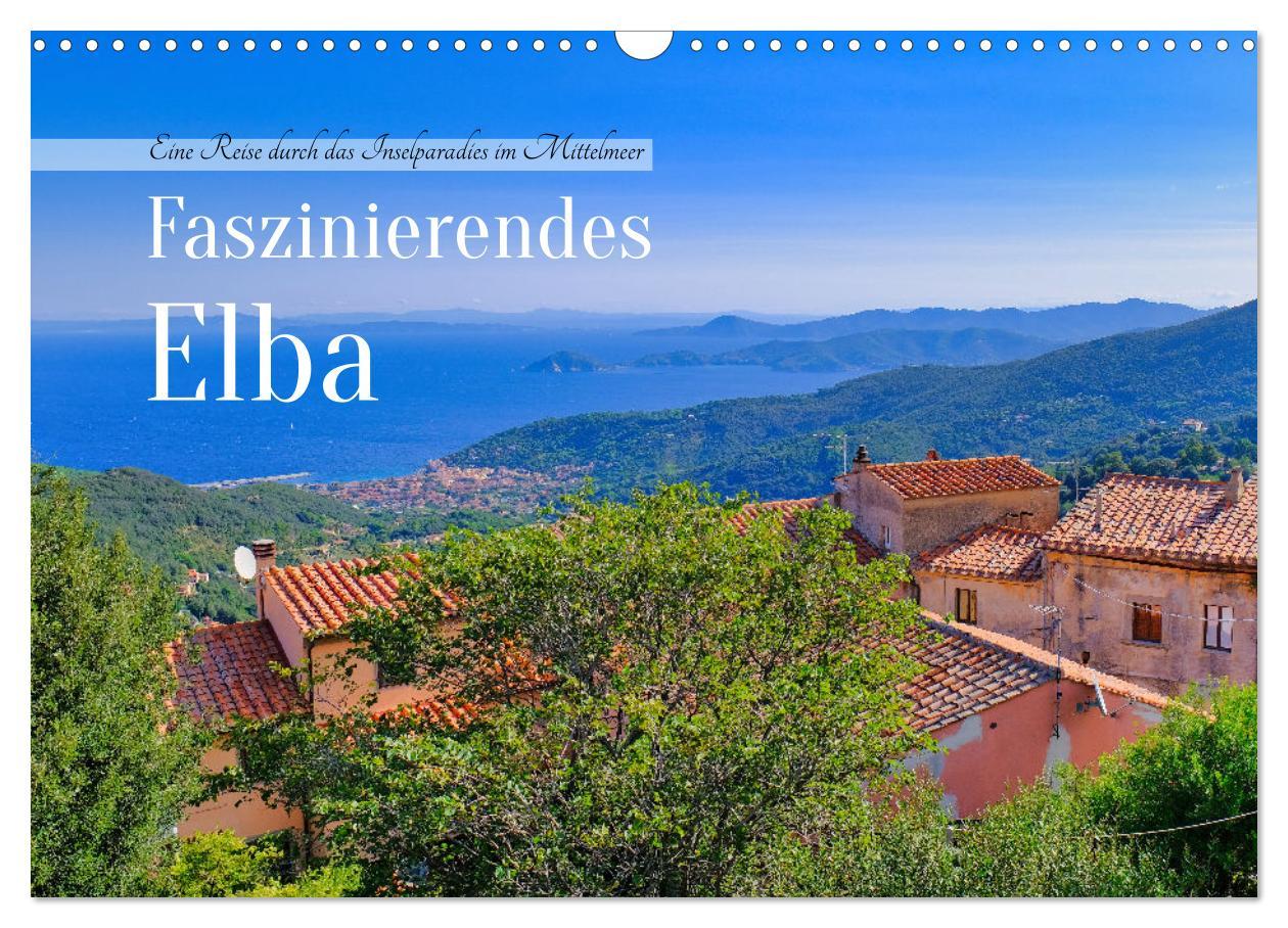 Cover: 9783457225080 | Faszinierendes Elba (Wandkalender 2025 DIN A3 quer), CALVENDO...