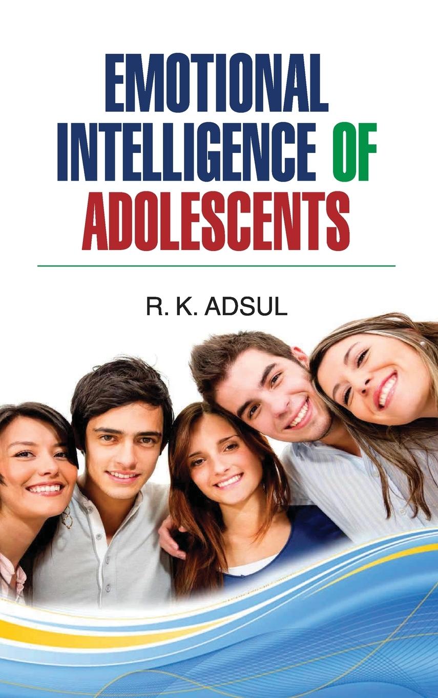 Cover: 9789350567258 | EMOTIONAL INTELLIGENCE OF ADOLESCENTS | R. K. Adsul | Buch | Englisch