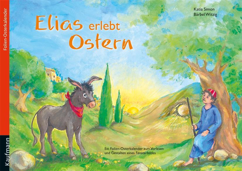 Cover: 9783780605887 | Elias erlebt Ostern | Katia Simon | Broschüre | 28 S. | Deutsch | 2011