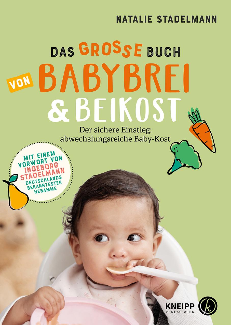 Cover: 9783222140310 | Das große Buch von Babybrei &amp; Beikost | Natalie Stadelmann | Buch