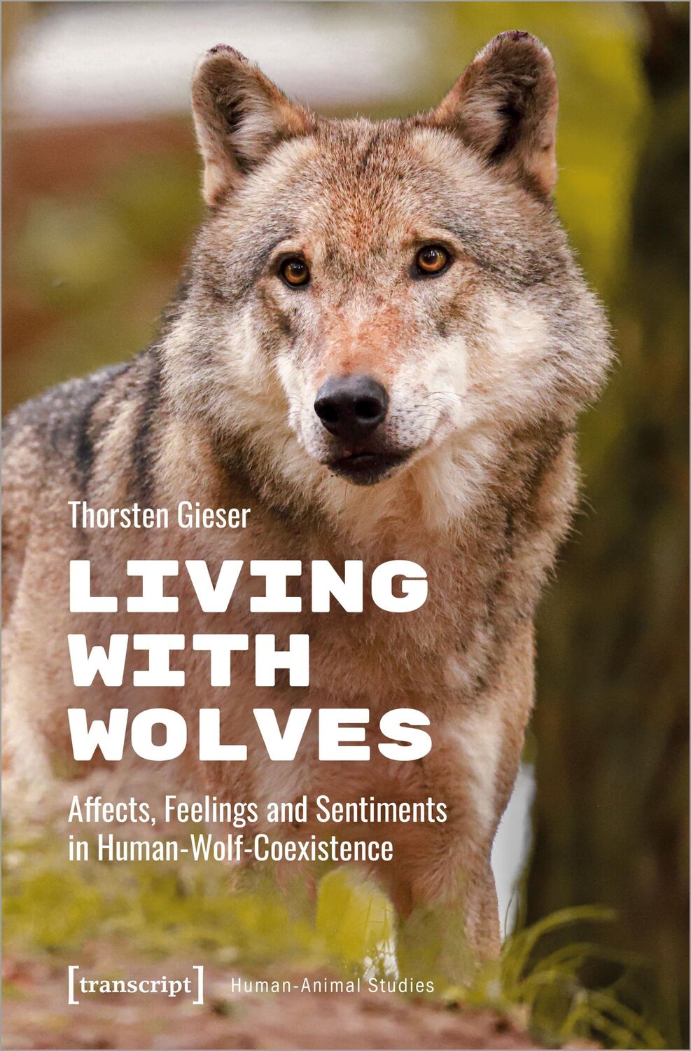 Cover: 9783837674705 | Living with Wolves | Thorsten Gieser | Taschenbuch | 234 S. | Englisch