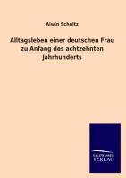 Cover: 9783846040225 | Alltagsleben einer deutschen Frau zu Anfang des achtzehnten...