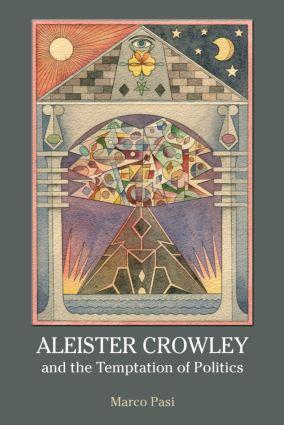 Cover: 9781844656967 | Aleister Crowley and the Temptation of Politics | Marco Pasi | Buch