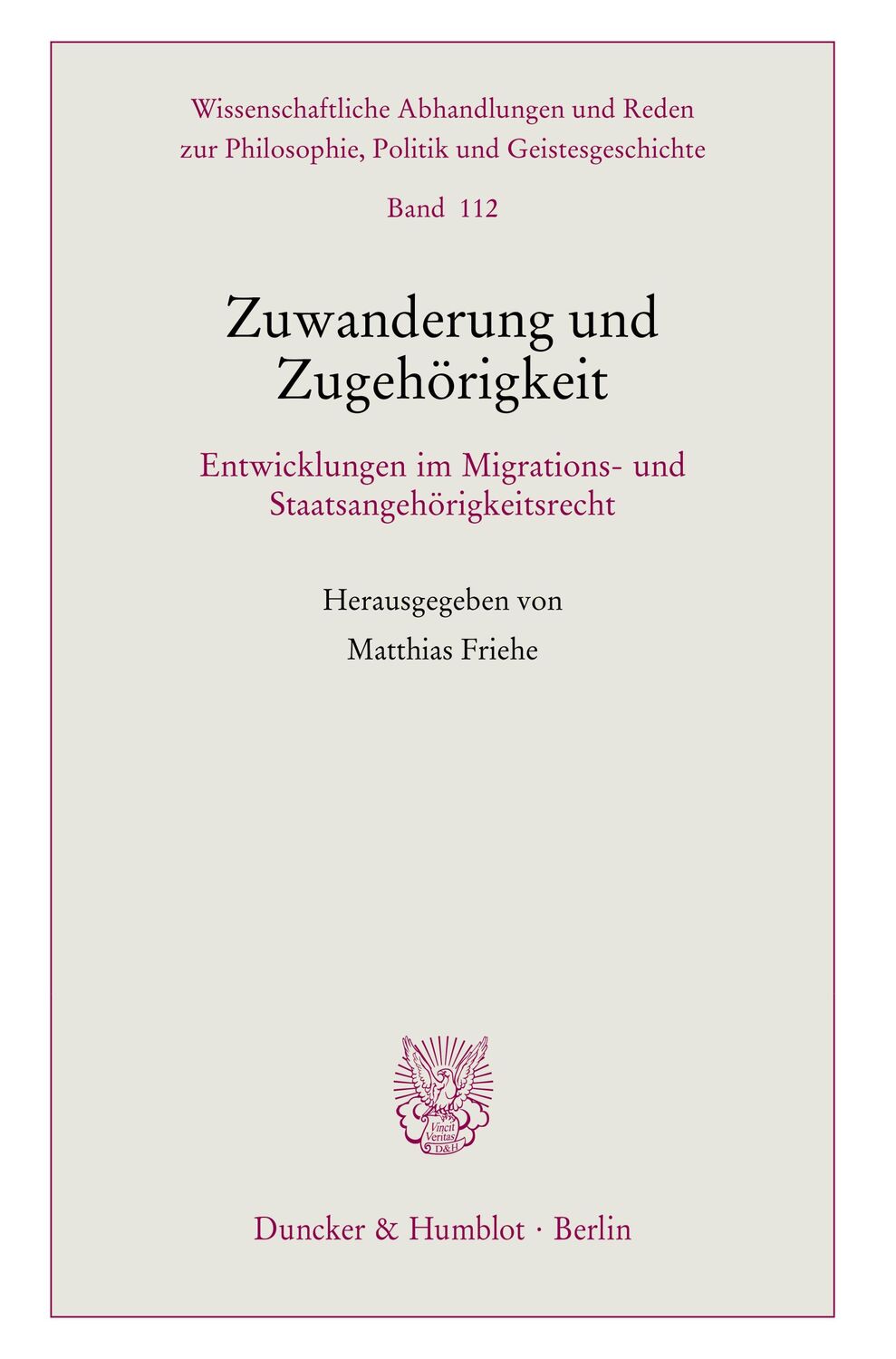 Cover: 9783428191116 | Zuwanderung und Zugehörigkeit | Matthias Friehe | Taschenbuch | 171 S.