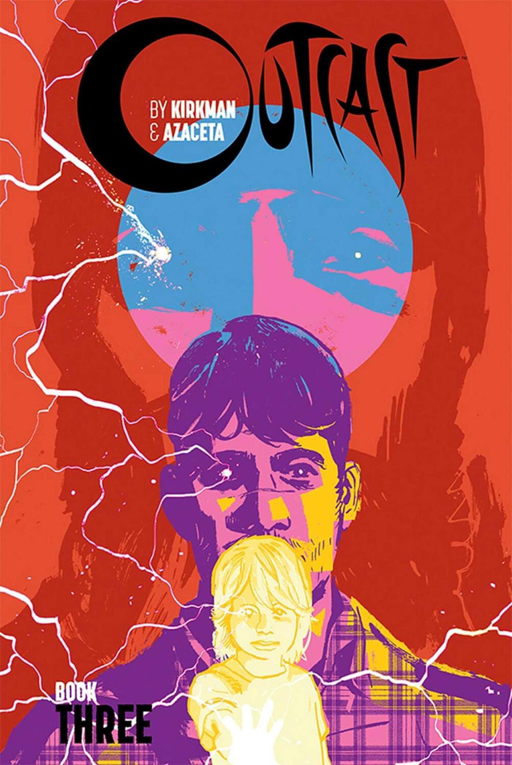 Cover: 9781534312302 | Outcast by Kirkman &amp; Azaceta Book 3 | Robert Kirkman | Buch | Gebunden