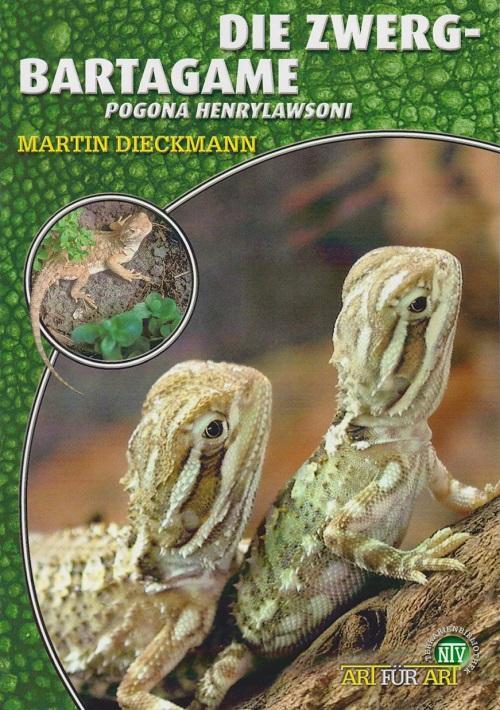 Cover: 9783937285979 | Die Zwergbartagame | Pogona Henrylawsoni | Martin Dieckmann | Buch