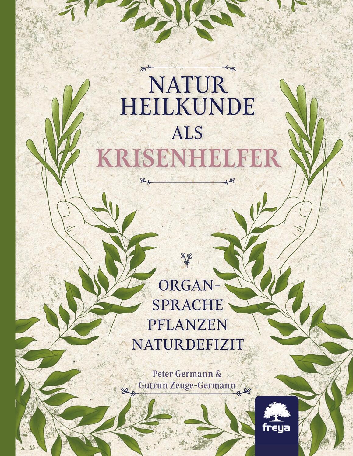 Cover: 9783990254660 | Naturheilkunde als Krisenhelfer | Organsprache, Pflanzen, Naturdefizit