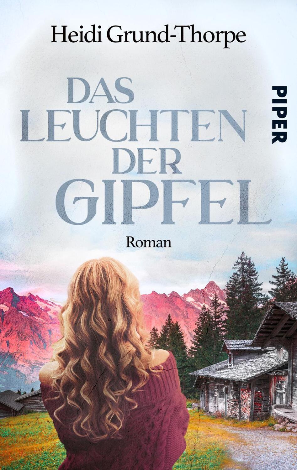 Cover: 9783492505895 | Das Leuchten der Gipfel | Heidi Grund-Thorpe | Taschenbuch | 320 S.