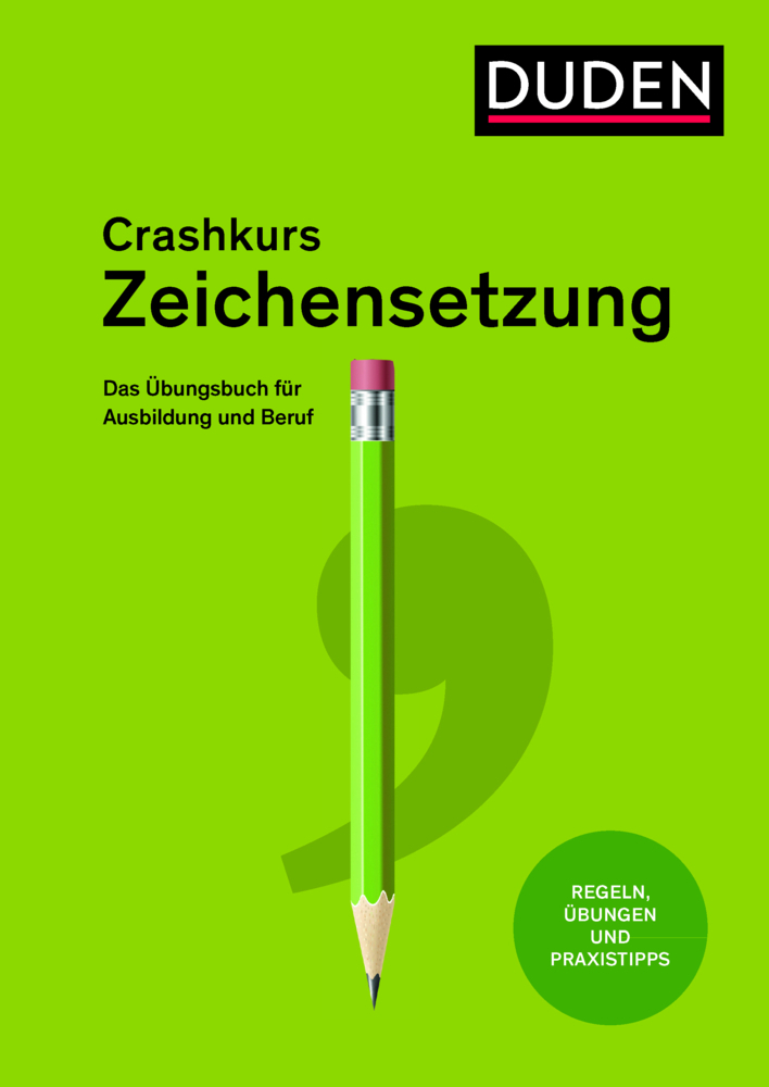 Cover: 9783411740772 | Crashkurs Zeichensetzung | Anja Steinhauer | Taschenbuch | 128 S.