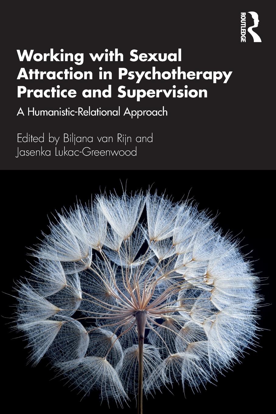 Cover: 9780367250768 | Working with Sexual Attraction in Psychotherapy Practice and...