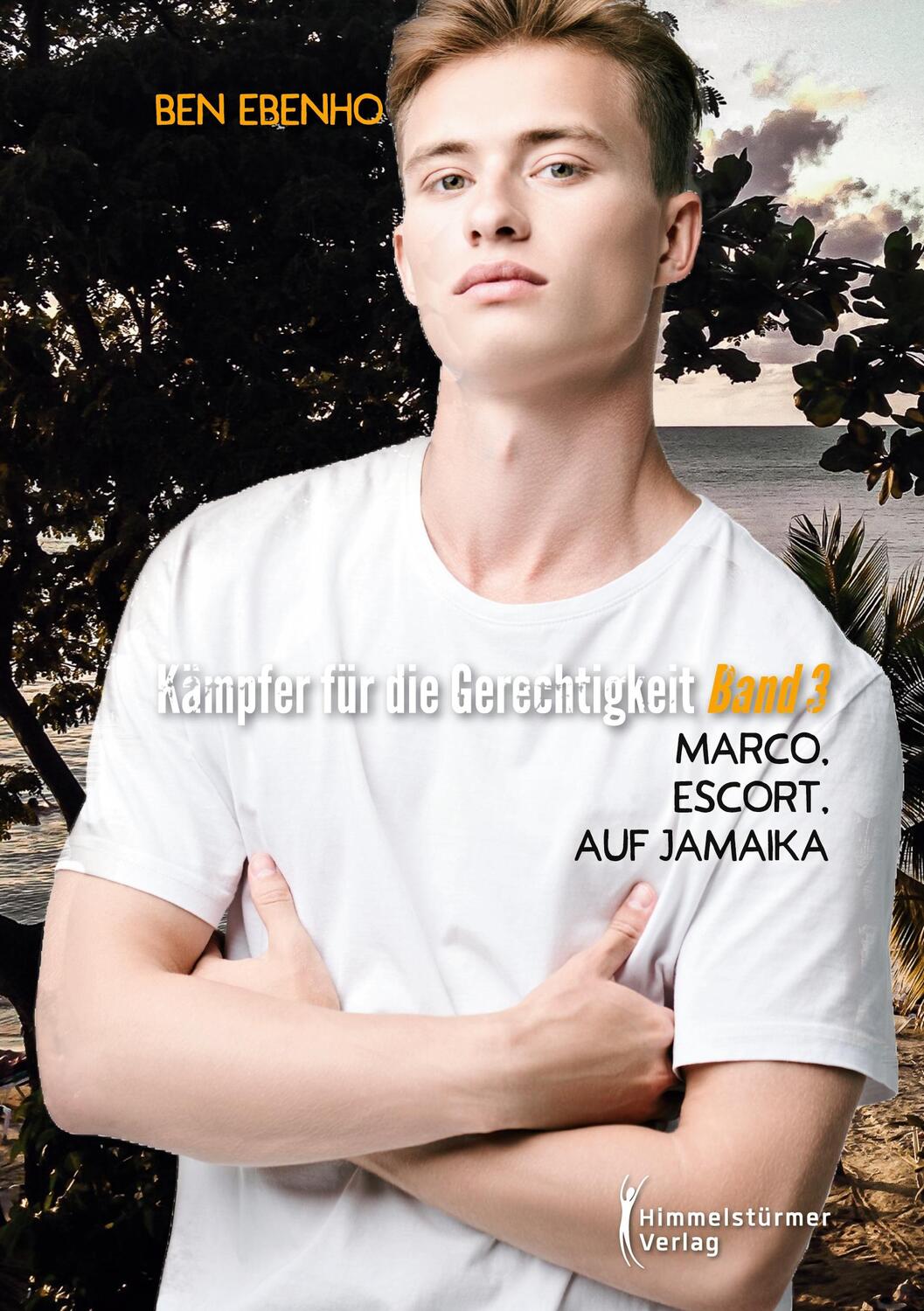 Cover: 9783987580994 | Kämpfer für die Gerechtigkeit 3 | Marco, Escort, auf Jamaika | Ebenho