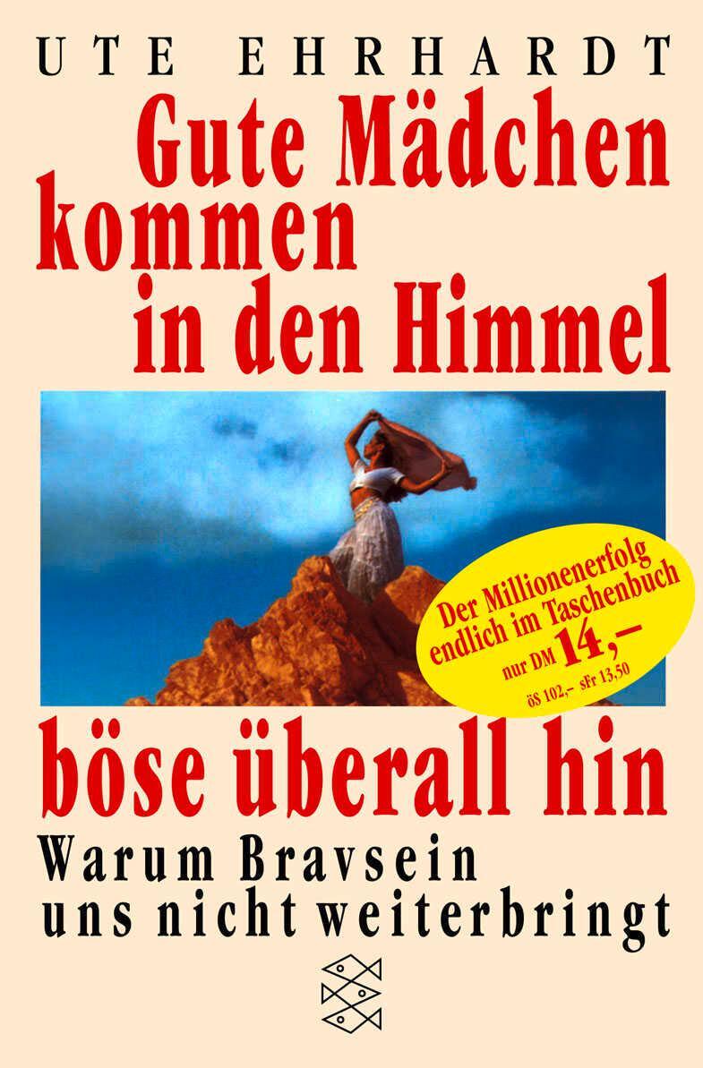 Cover: 9783596147519 | Gute Mädchen kommen in den Himmel, böse überall hin | Ute Ehrhardt