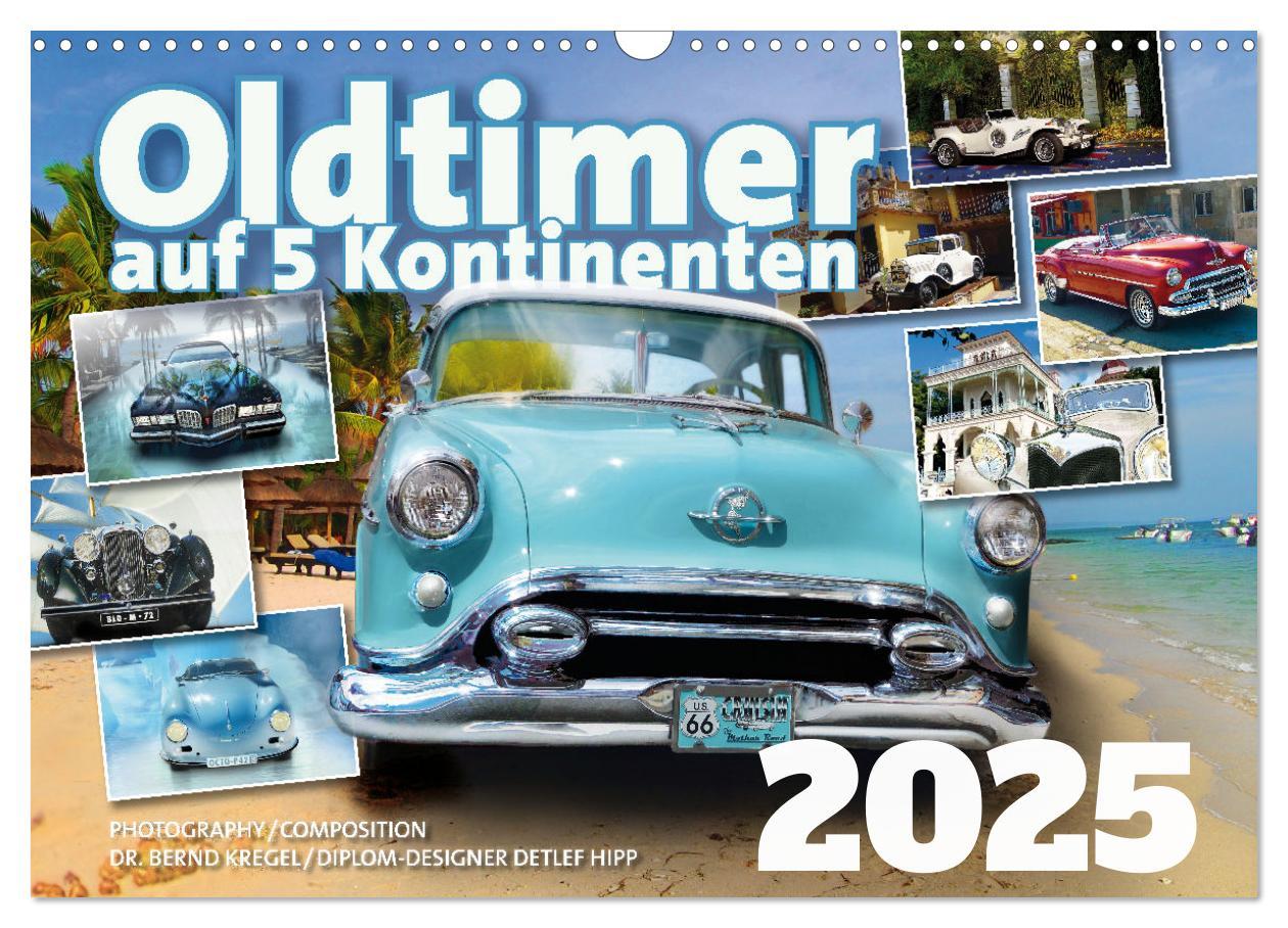 Cover: 9783457210697 | Oldtimer auf 5 Kontinenten (Wandkalender 2025 DIN A3 quer),...