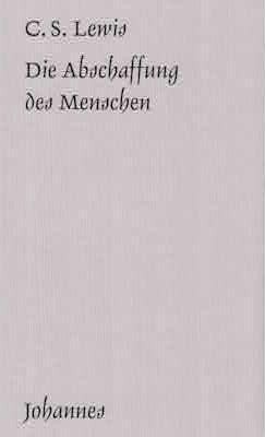 Cover: 9783894111571 | Die Abschaffung des Menschen | Clive S. Lewis | Taschenbuch | 104 S.