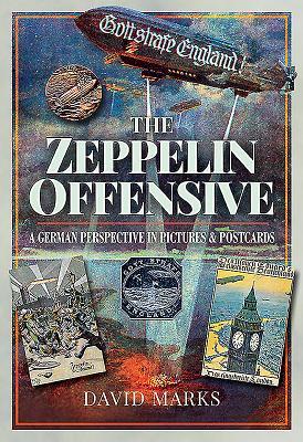 Cover: 9781526737199 | The Zeppelin Offensive | A German Perspective in Pictures &amp; Postcards