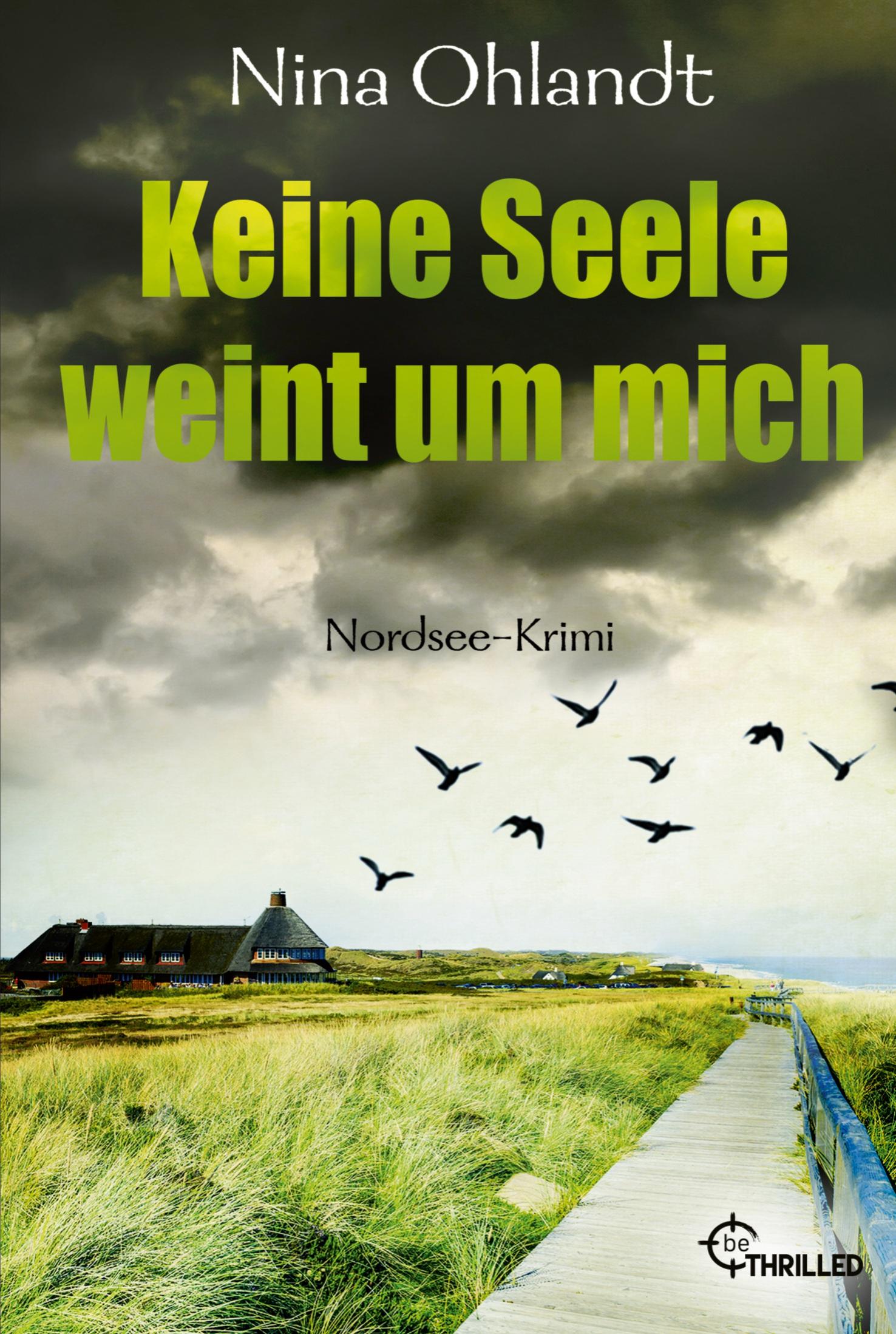 Cover: 9783741300332 | Keine Seele weint um mich | Nordsee-Krimi | Nina Ohlandt | Taschenbuch