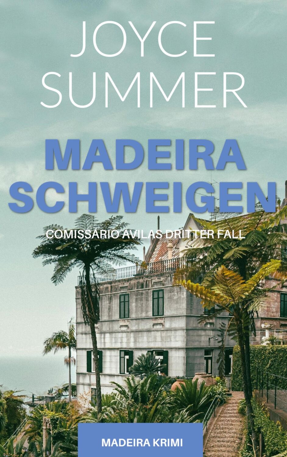 Cover: 9783751957960 | Madeiraschweigen | Comissário Avilas dritter Fall | Joyce Summer