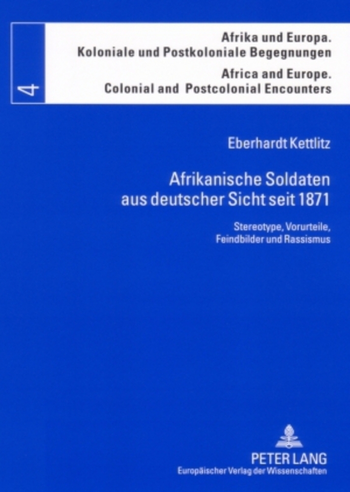 Cover: 9783631560488 | Afrikanische Soldaten aus deutscher Sicht seit 1871 | Kettlitz | Buch