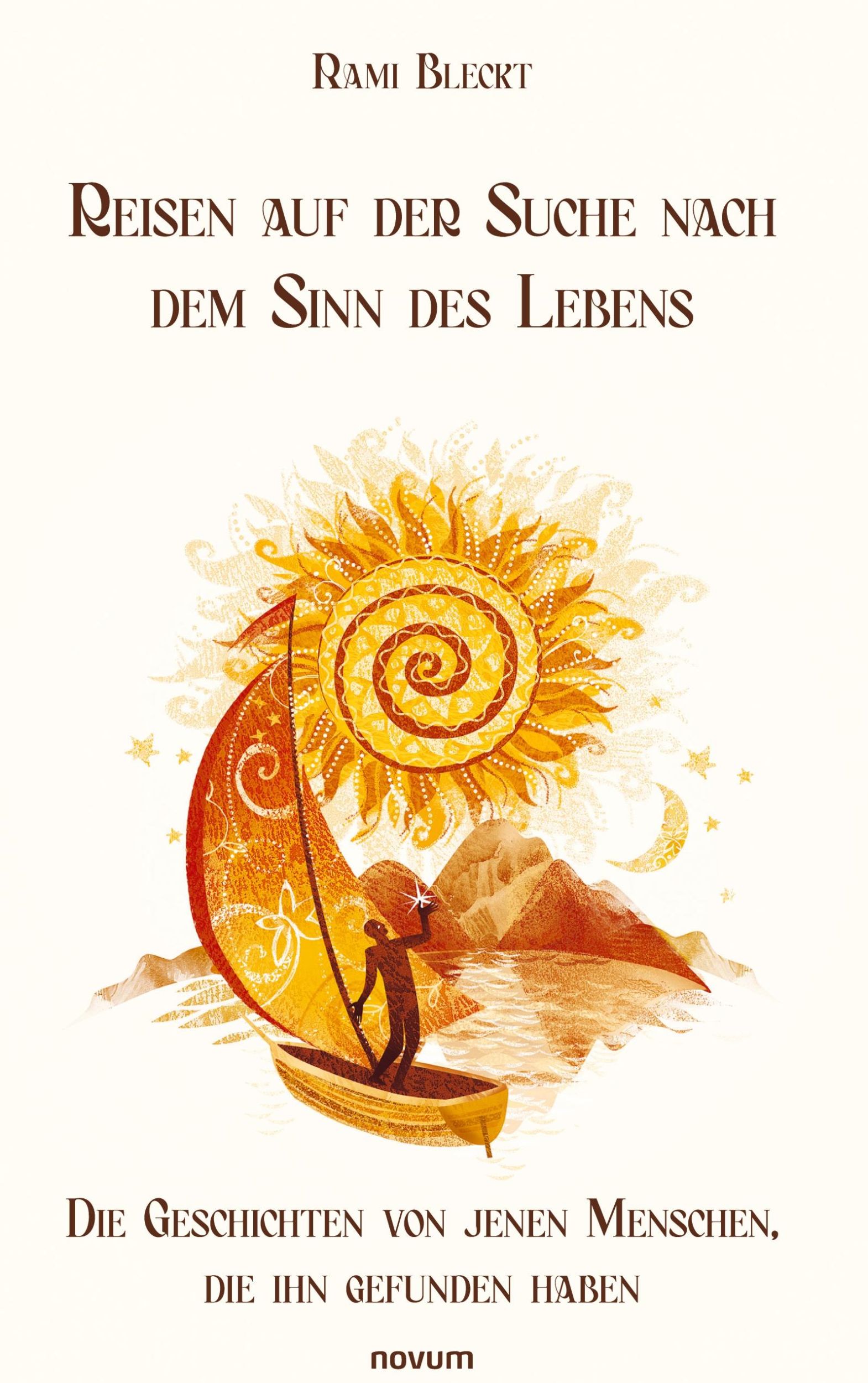 Cover: 9783991306375 | Reisen auf der Suche nach dem Sinn des Lebens | Rami Bleckt | Buch