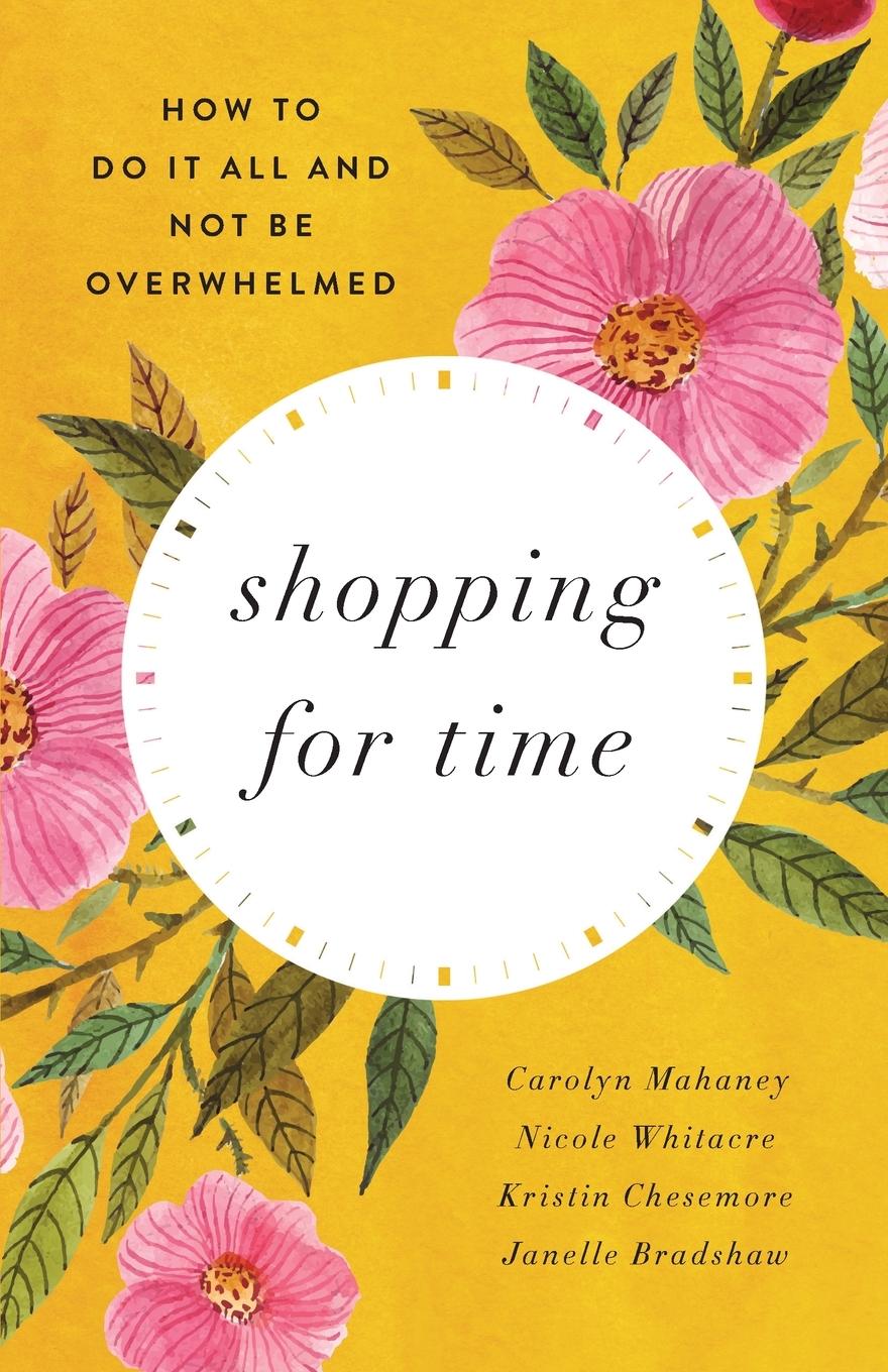 Cover: 9781433580123 | Shopping For Time | Carolyn Mahaney (u. a.) | Taschenbuch | Englisch