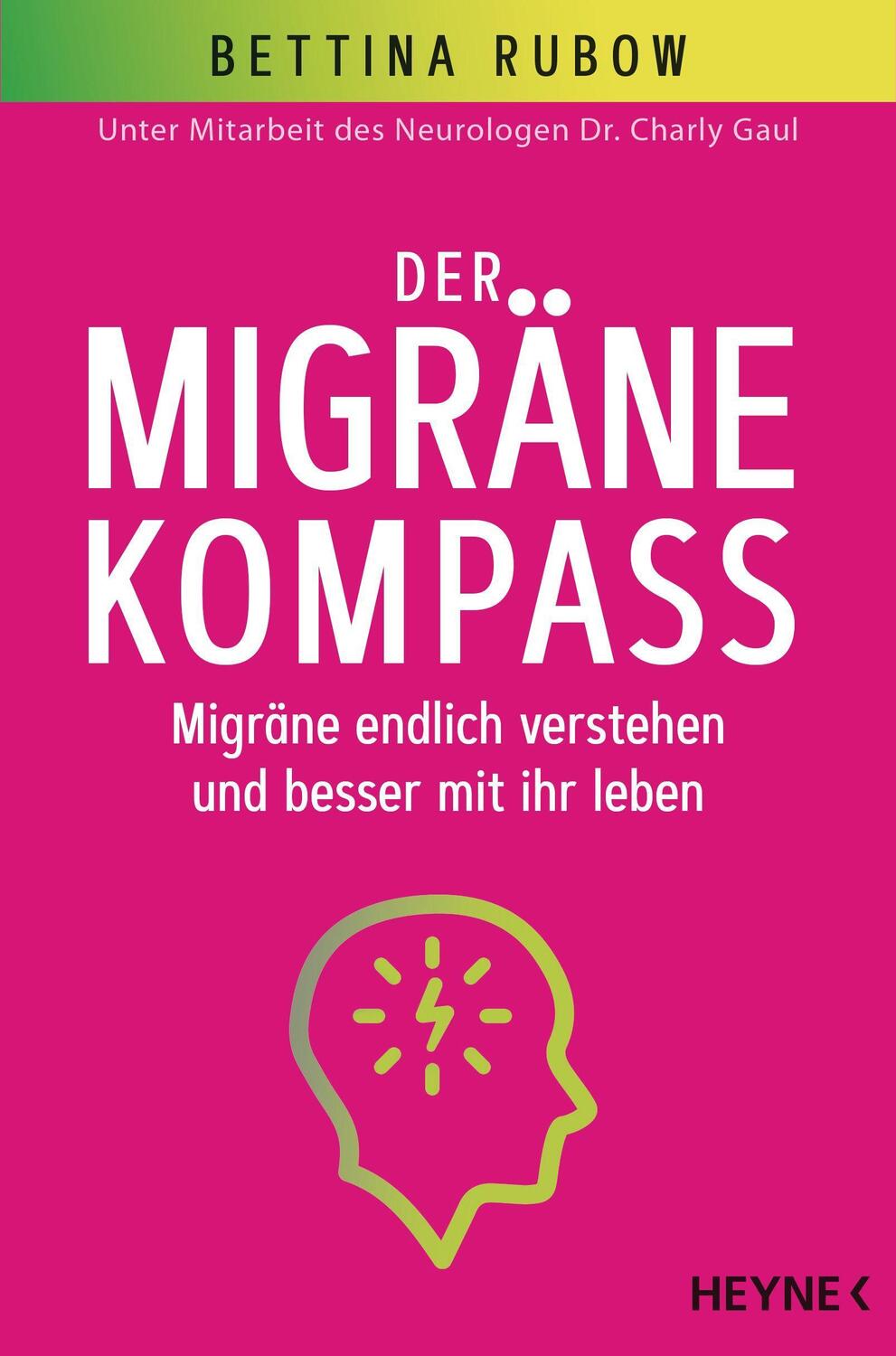 Cover: 9783453605671 | Der Migräne-Kompass | Bettina Rubow | Taschenbuch | 352 S. | Deutsch