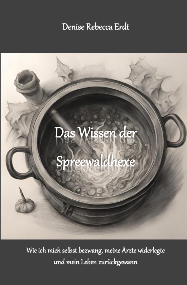 Cover: 9783818744762 | Das Wissen der Spreewaldhexe | Denise Rebecca Erdt | Taschenbuch